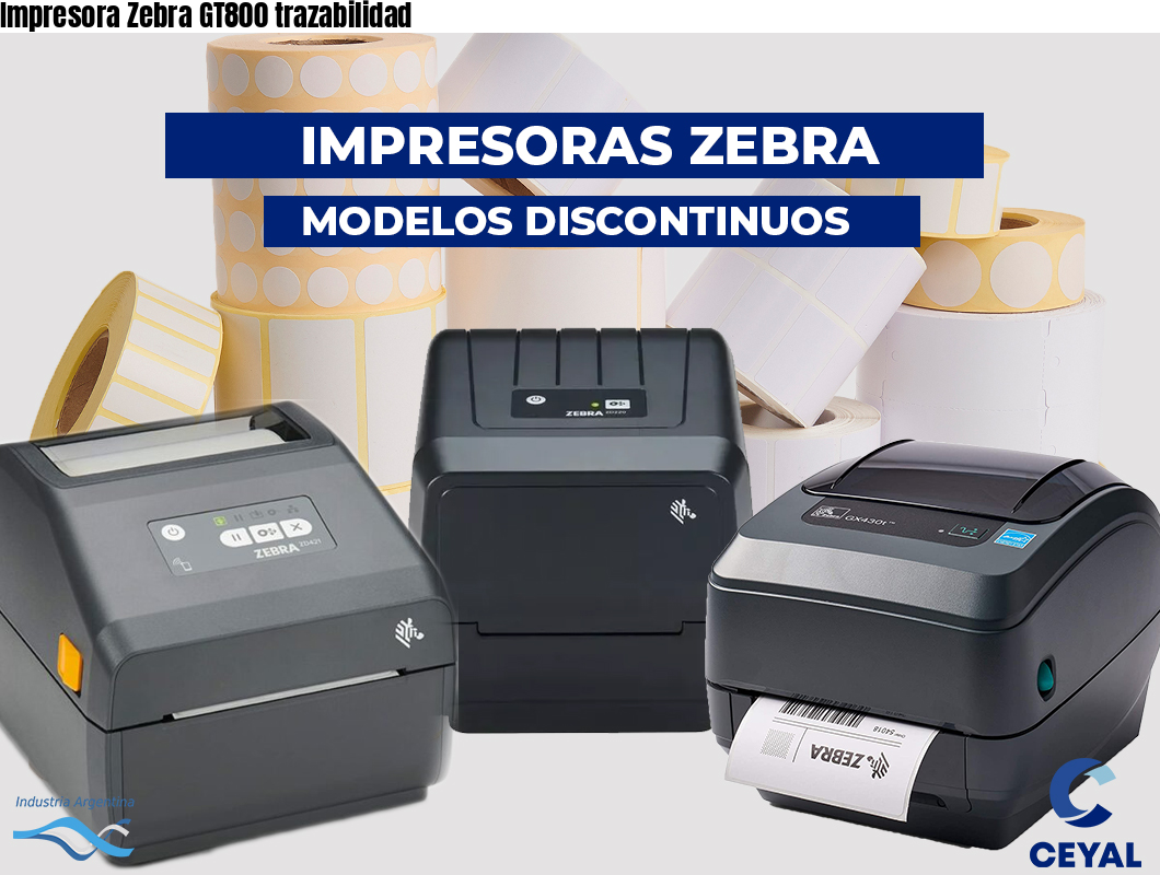 Impresora Zebra GT800 trazabilidad