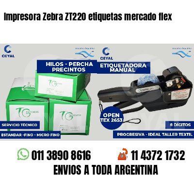 Impresora Zebra ZT220 etiquetas mercado flex