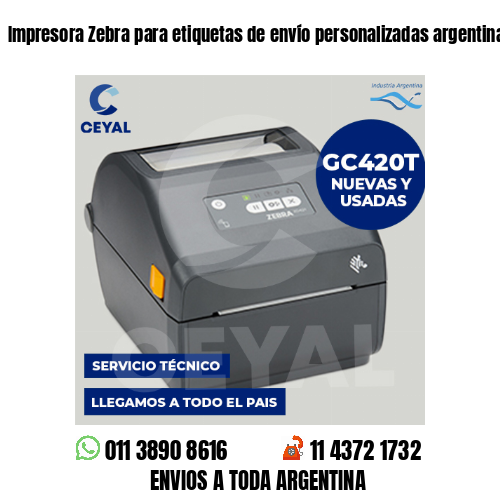 Impresora Zebra para etiquetas de envío personalizadas argentina
