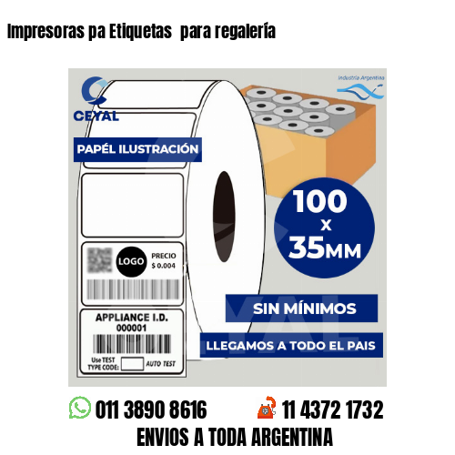 Impresoras pa Etiquetas para regalería