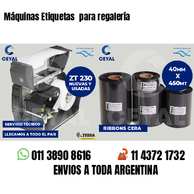 Máquinas Etiquetas para regalería