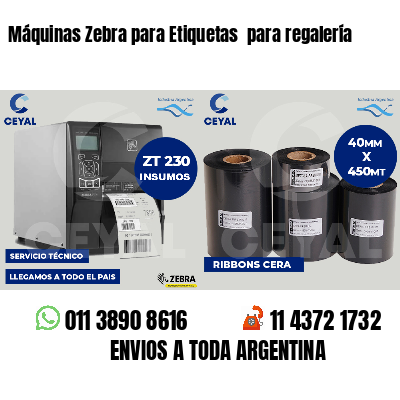 Máquinas Zebra para Etiquetas  para regalería