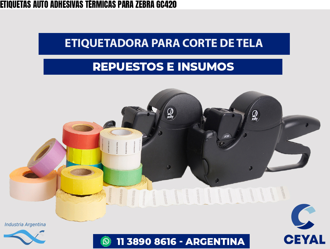 ETIQUETAS AUTO ADHESIVAS TÉRMICAS PARA ZEBRA GC420