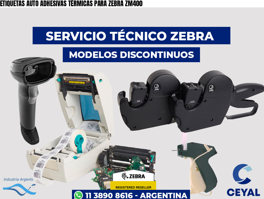 ETIQUETAS AUTO ADHESIVAS TÉRMICAS PARA ZEBRA ZM400