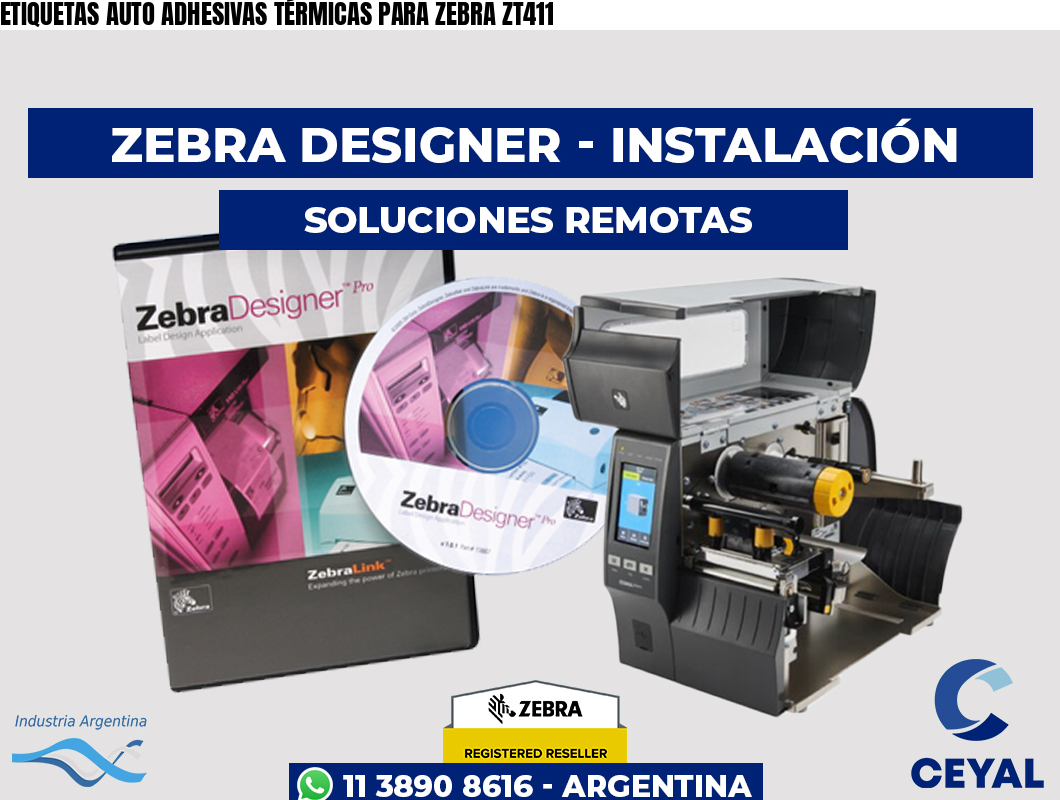 ETIQUETAS AUTO ADHESIVAS TÉRMICAS PARA ZEBRA ZT411