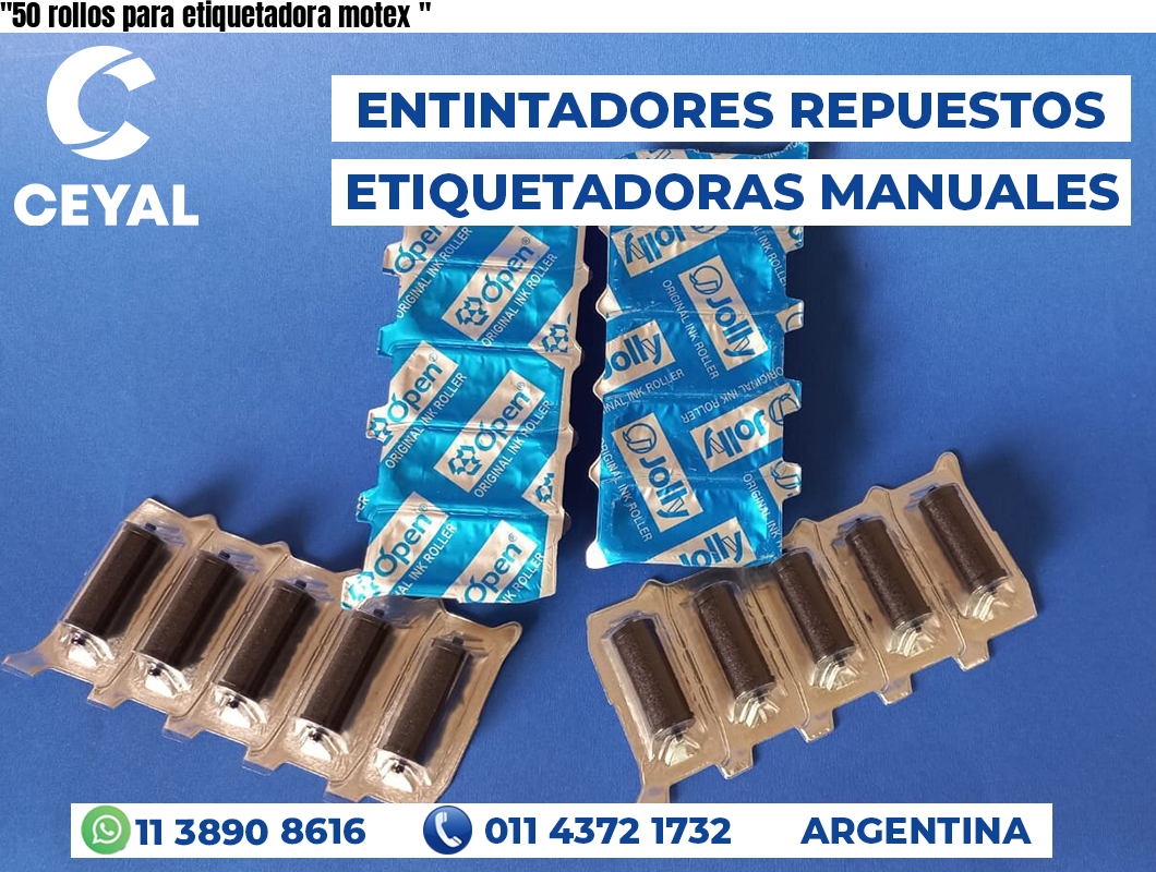 “50 rollos para etiquetadora motex	“
