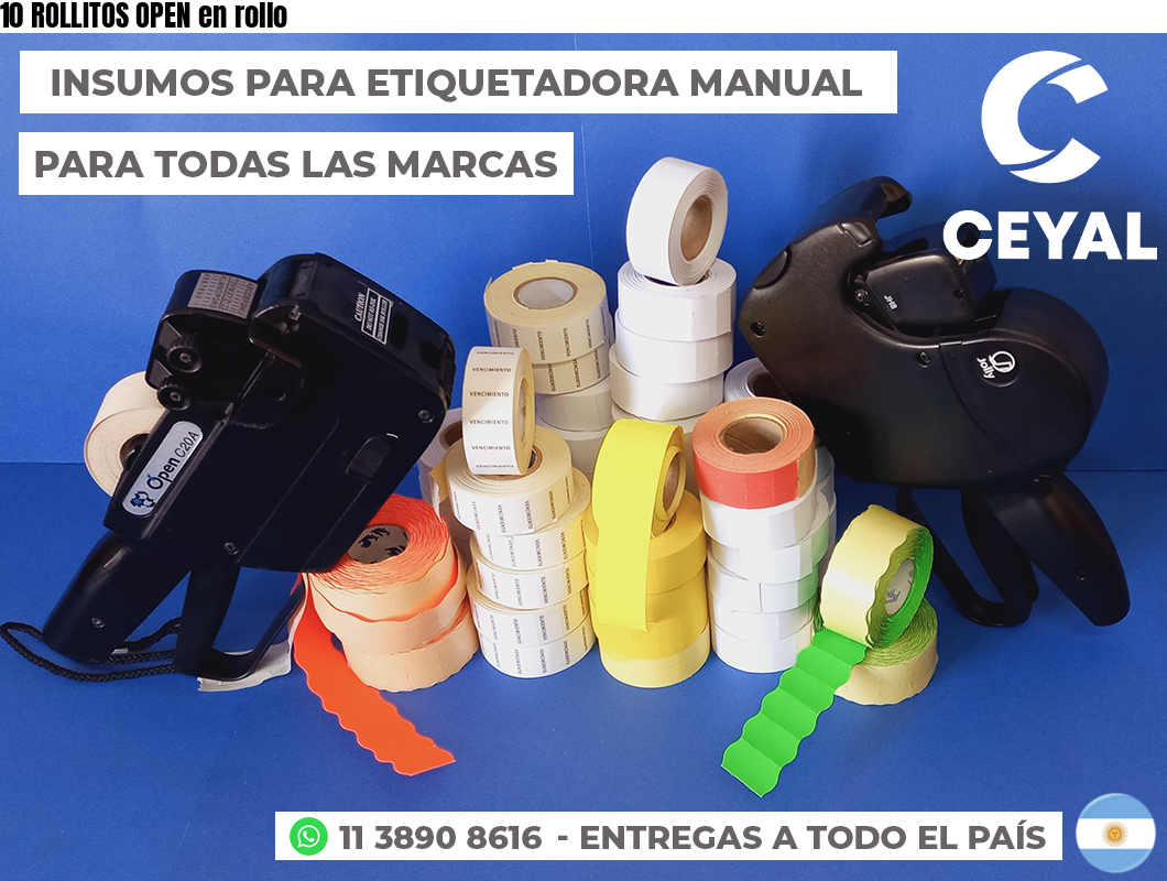 10 ROLLITOS OPEN en rollo