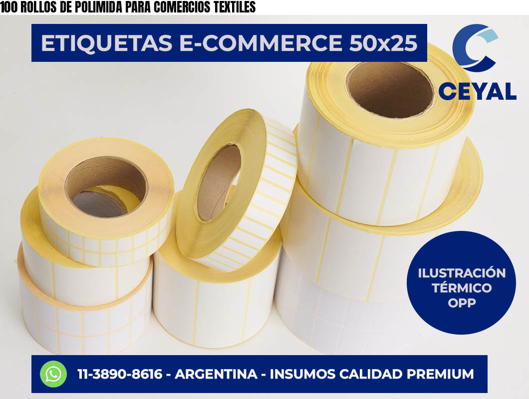 100 ROLLOS DE POLIMIDA PARA COMERCIOS TEXTILES