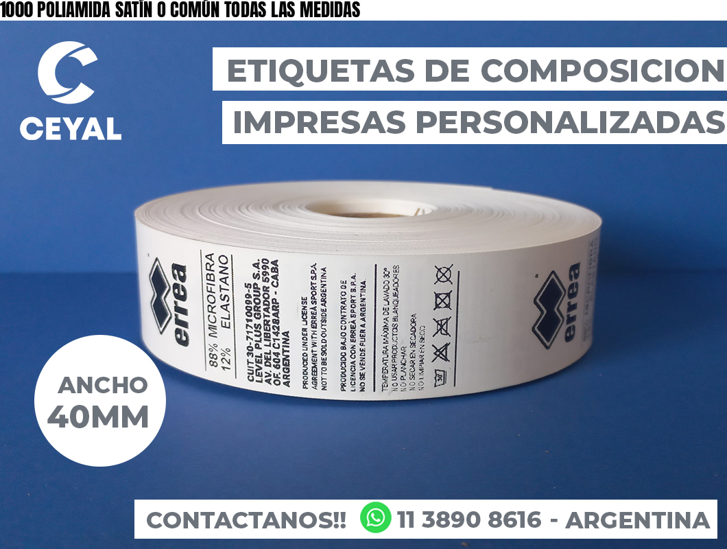 1000 POLIAMIDA SATÍN O COMÚN TODAS LAS MEDIDAS