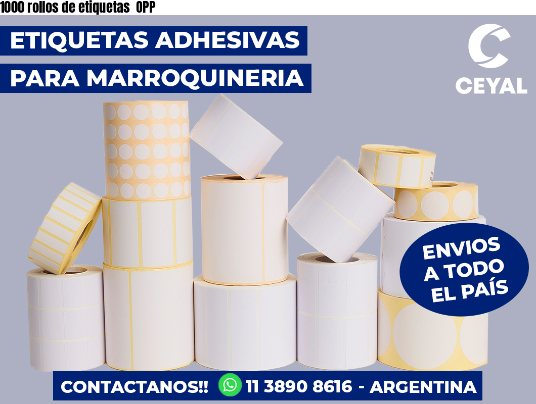 1000 rollos de etiquetas  OPP