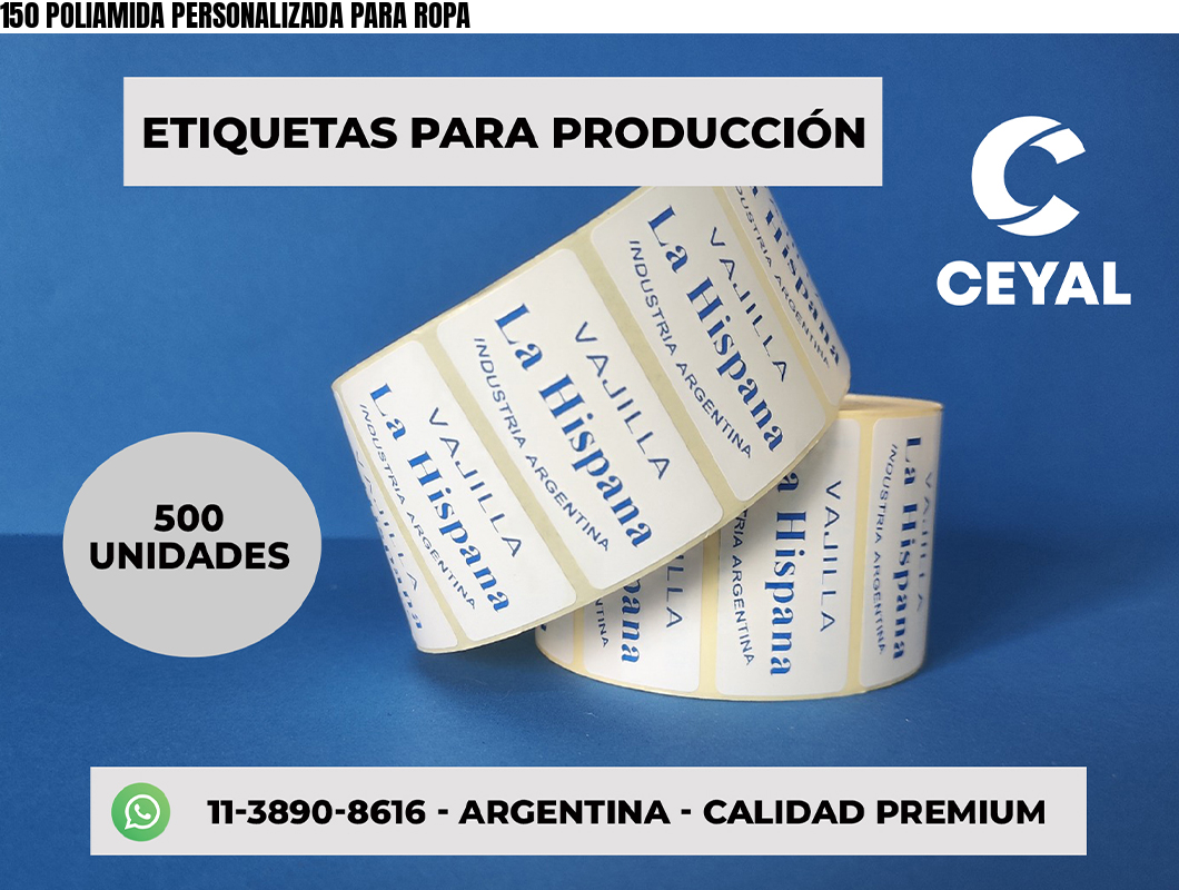 150 POLIAMIDA PERSONALIZADA PARA ROPA