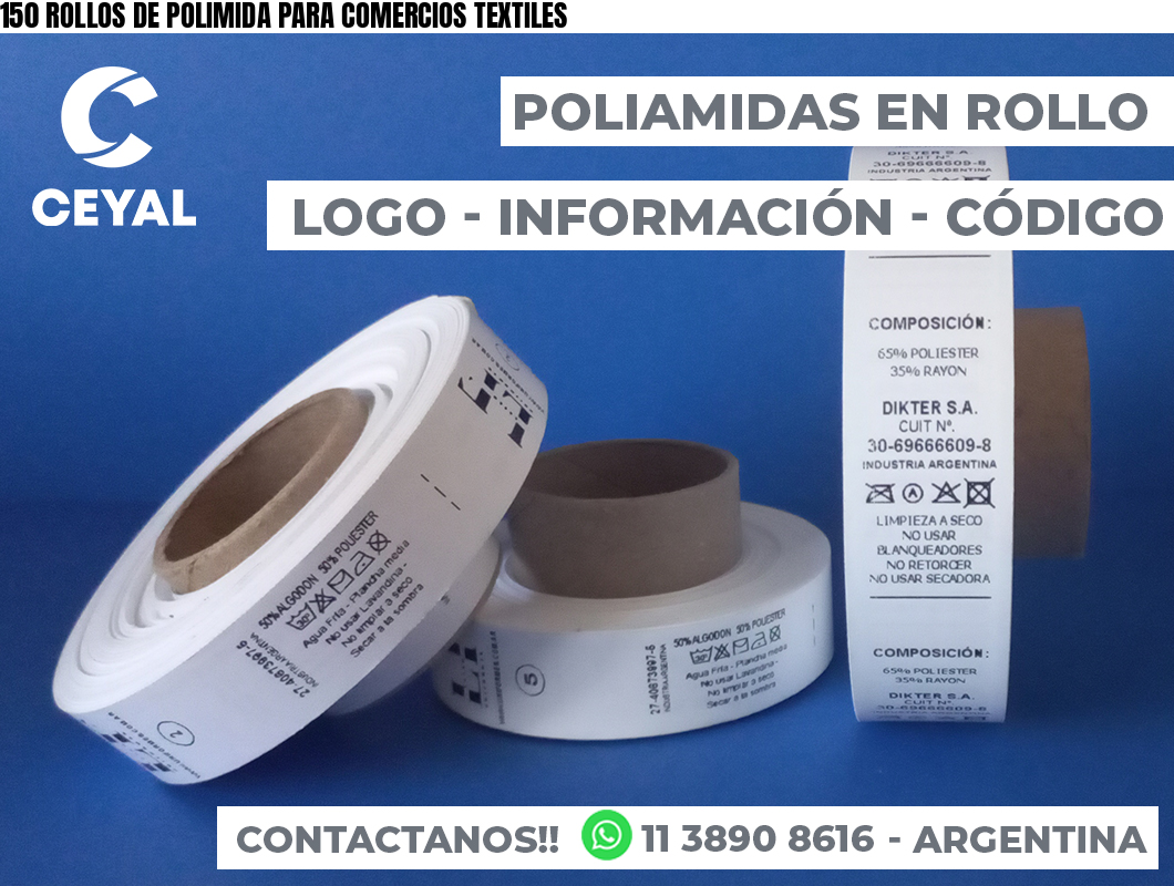 150 ROLLOS DE POLIMIDA PARA COMERCIOS TEXTILES