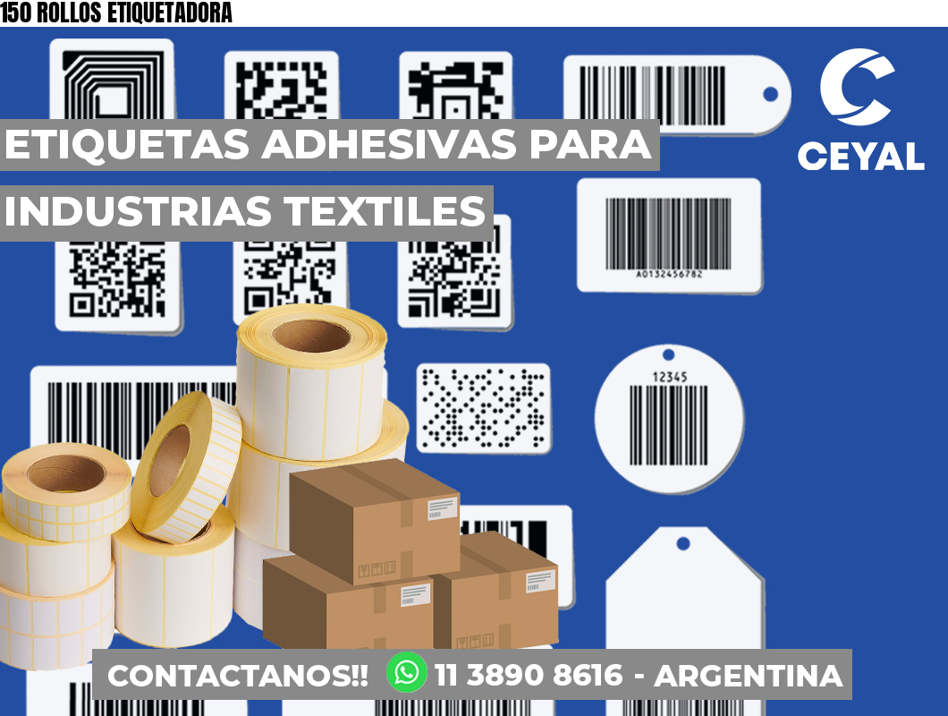 150 ROLLOS ETIQUETADORA