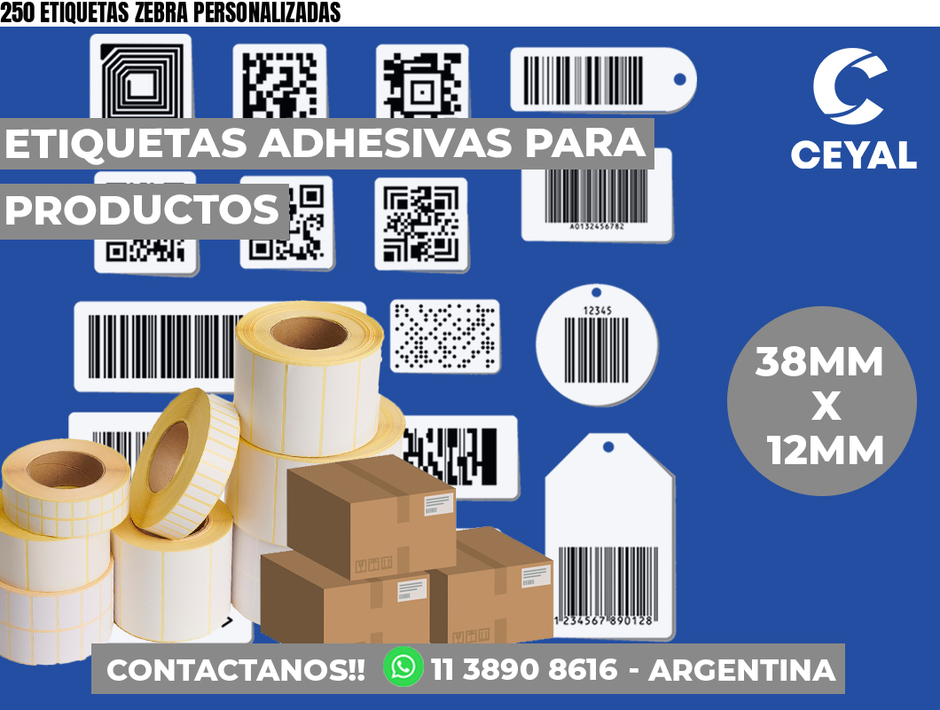 250 ETIQUETAS ZEBRA PERSONALIZADAS