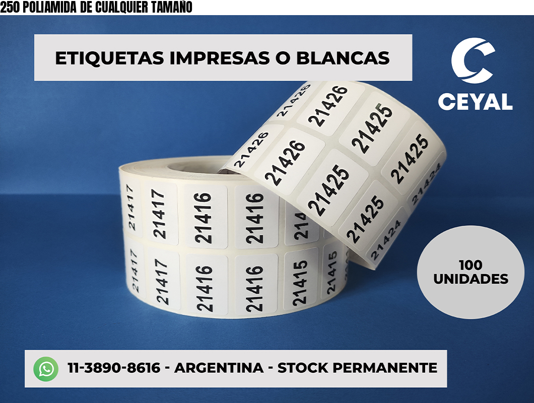 250 POLIAMIDA DE CUALQUIER TAMAÑO