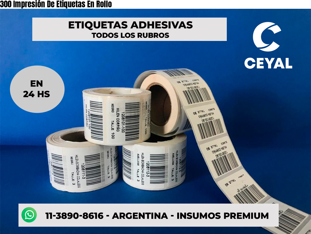 300 Impresión De Etiquetas En Rollo