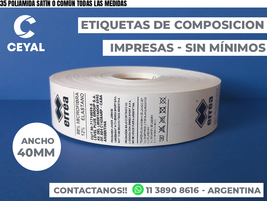 35 POLIAMIDA SATÍN O COMÚN TODAS LAS MEDIDAS
