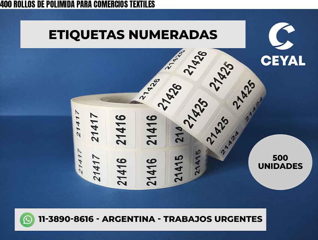 400 ROLLOS DE POLIMIDA PARA COMERCIOS TEXTILES