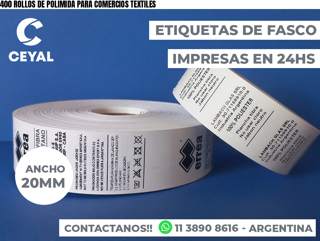 400 ROLLOS DE POLIMIDA PARA COMERCIOS TEXTILES