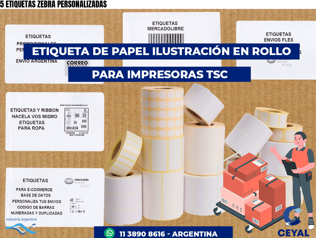 5 ETIQUETAS ZEBRA PERSONALIZADAS