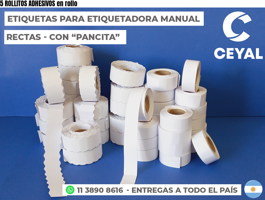 5 ROLLITOS ADHESIVOS en rollo