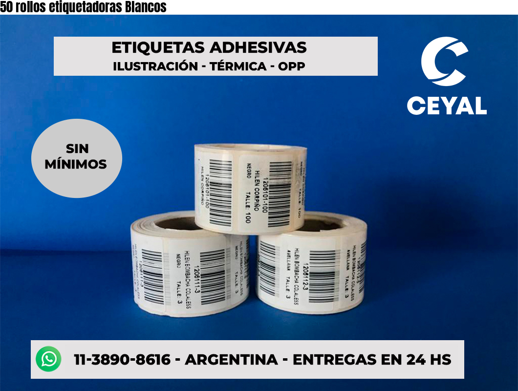 50 rollos etiquetadoras Blancos