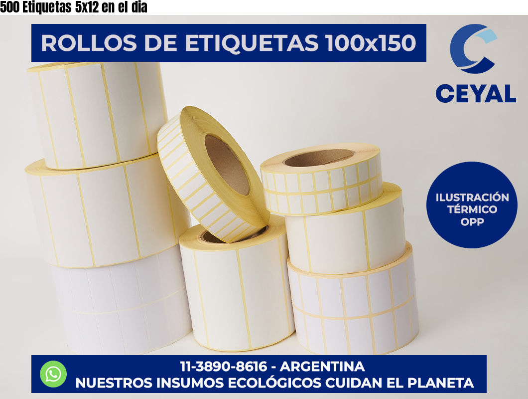 500 Etiquetas 5×12 en el dia