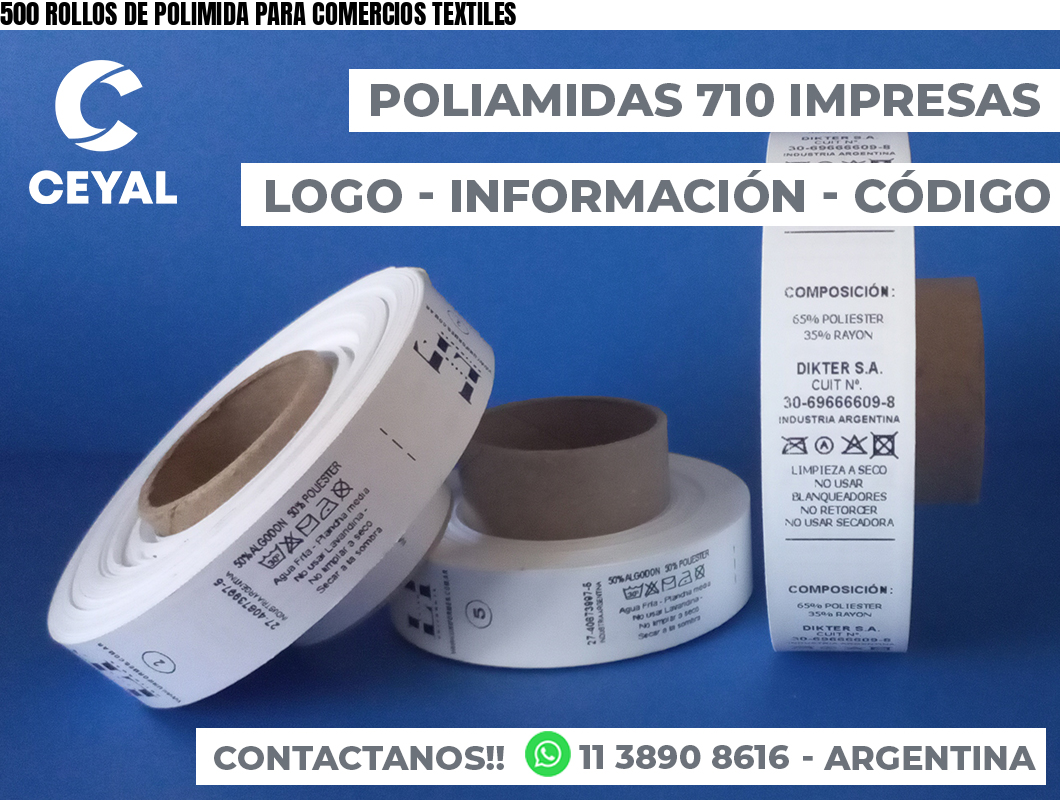500 ROLLOS DE POLIMIDA PARA COMERCIOS TEXTILES