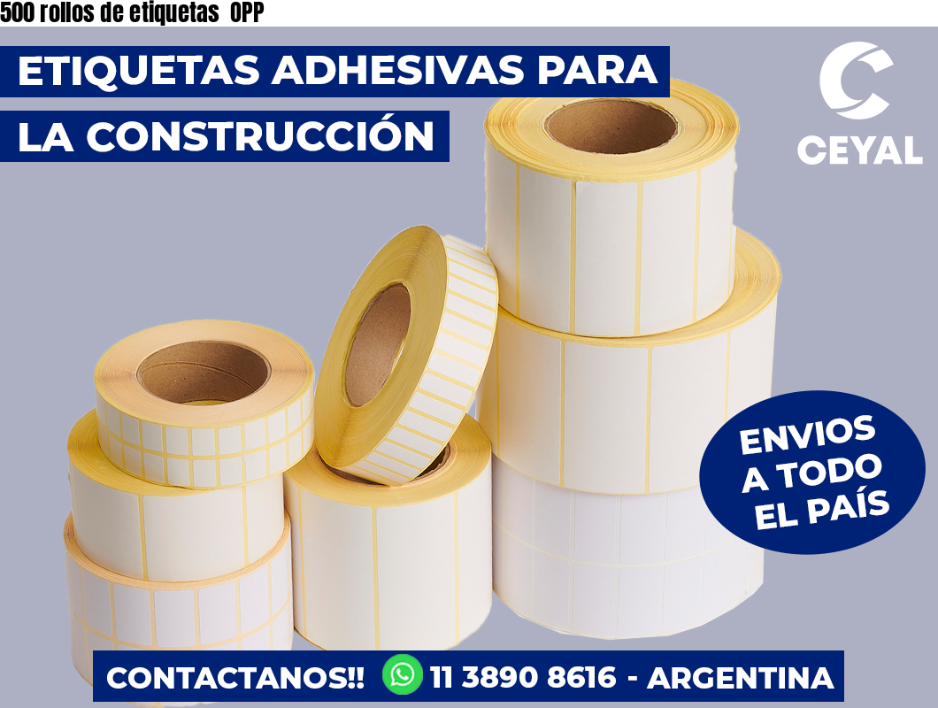 500 rollos de etiquetas OPP