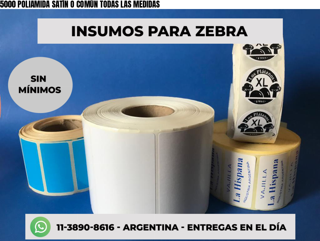 5000 POLIAMIDA SATÍN O COMÚN TODAS LAS MEDIDAS