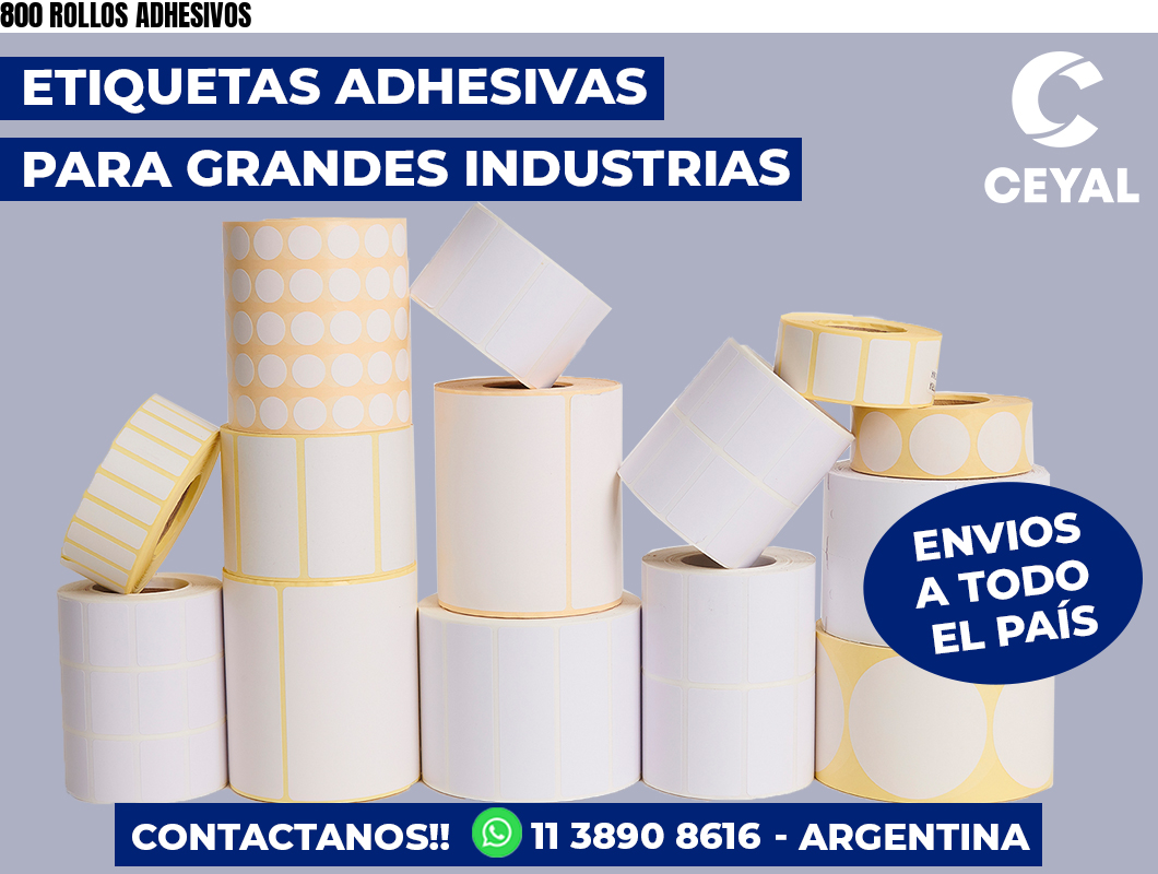 800 ROLLOS ADHESIVOS