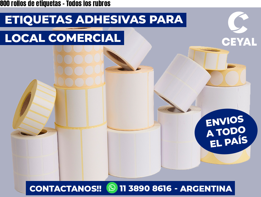800 rollos de etiquetas – Todos los rubros