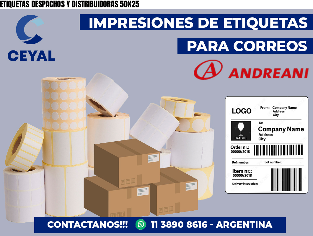 ETIQUETAS DESPACHOS Y DISTRIBUIDORAS 50X25