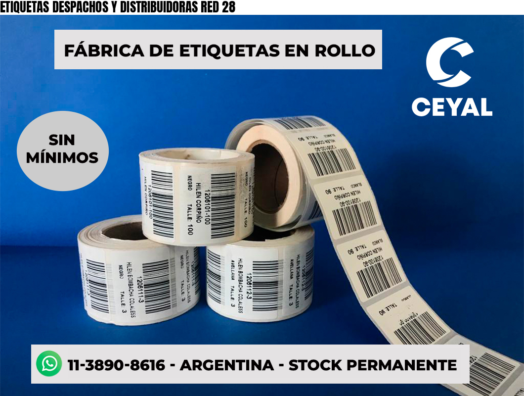 ETIQUETAS DESPACHOS Y DISTRIBUIDORAS RED 28