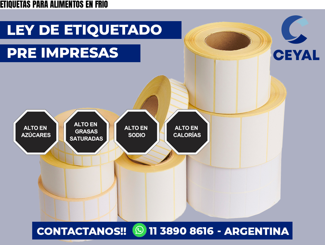 ETIQUETAS PARA ALIMENTOS EN FRIO