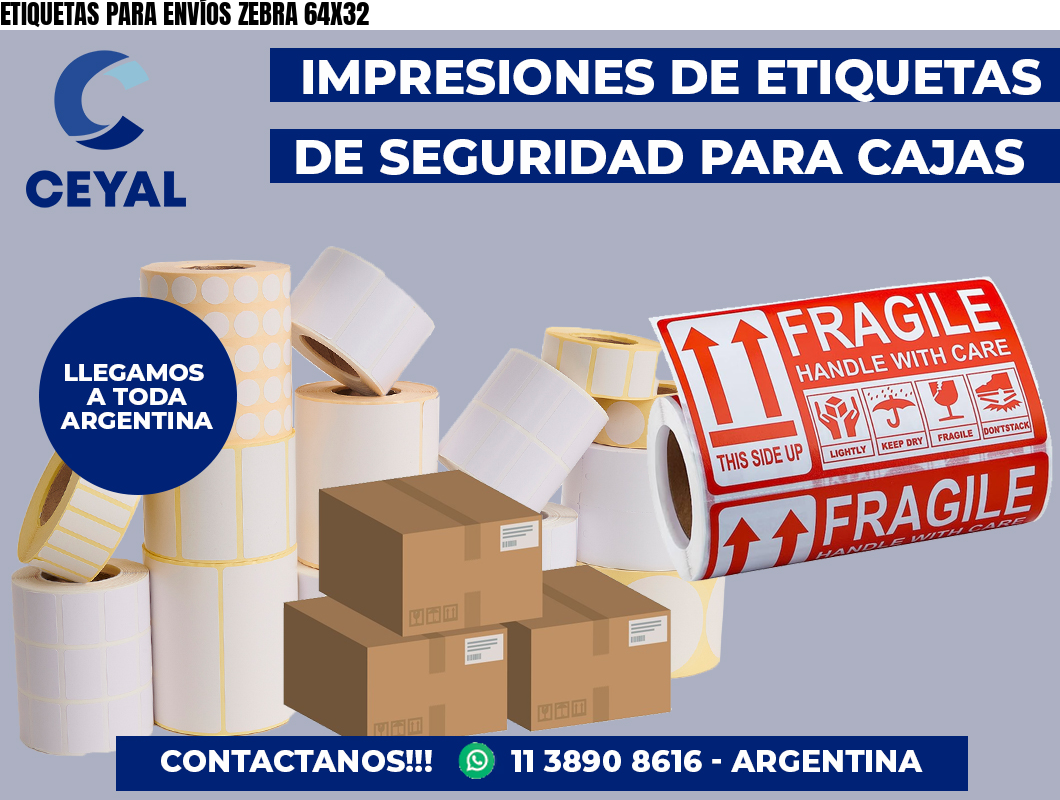 ETIQUETAS PARA ENVÍOS ZEBRA 64X32