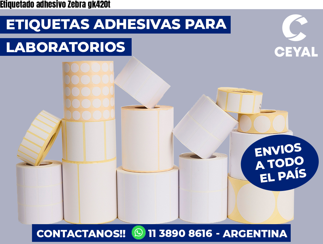 Etiquetado adhesivo Zebra gk420t