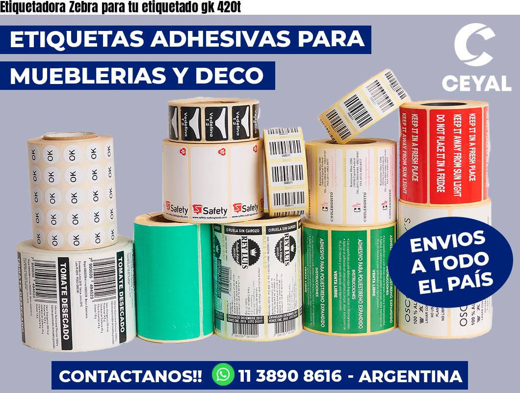 Etiquetadora Zebra para tu etiquetado gk 420t