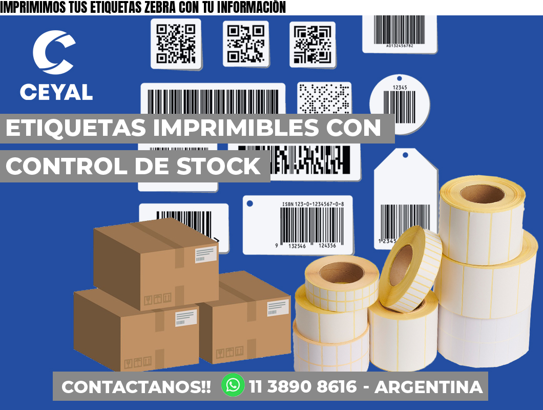 IMPRIMIMOS TUS ETIQUETAS ZEBRA CON TU INFORMACIÓN