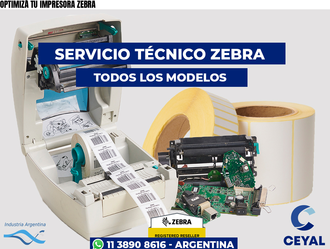 OPTIMIZÁ TU IMPRESORA ZEBRA