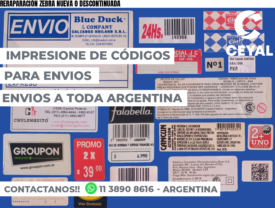 RERAPARACIÓN ZEBRA NUEVA O DESCONTINUADA