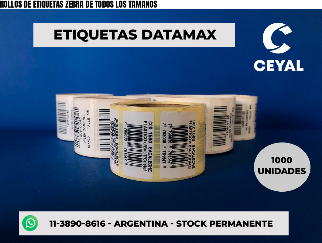 ROLLOS DE ETIQUETAS ZEBRA DE TODOS LOS TAMAÑOS