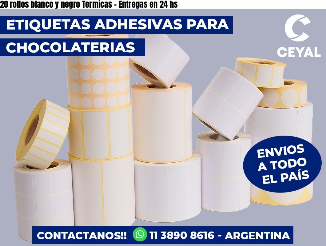 20 rollos blanco y negro Termicas - Entregas en 24 hs