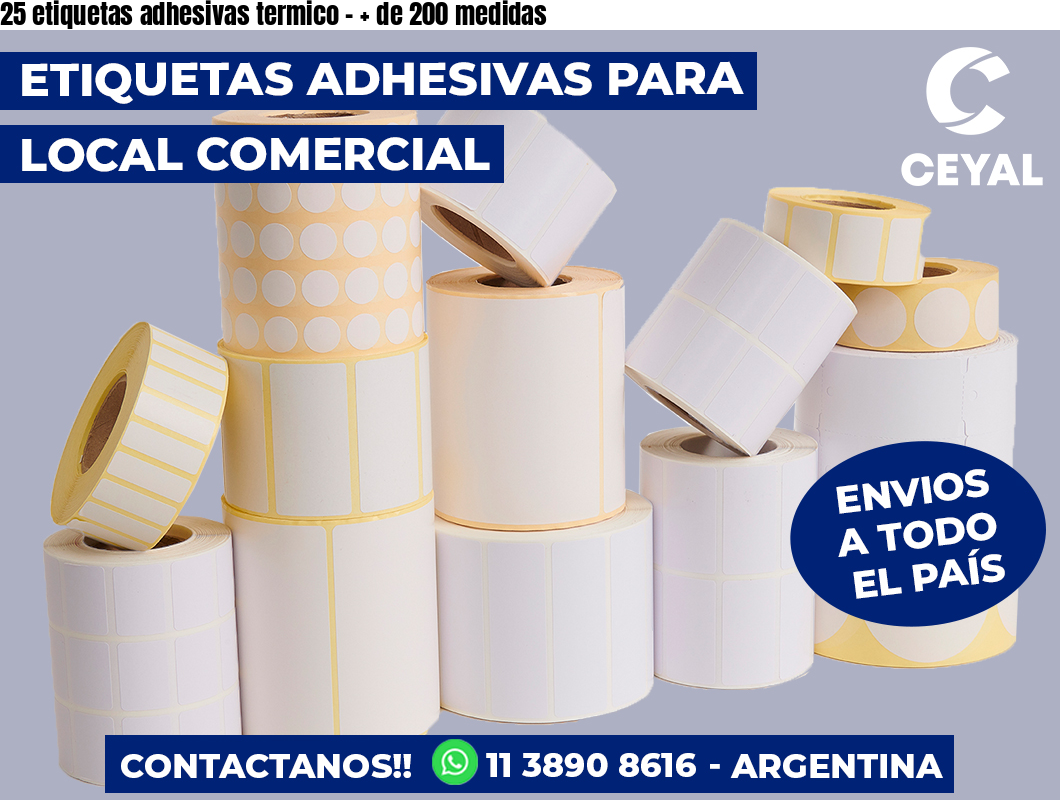 25 etiquetas adhesivas termico – + de 200 medidas