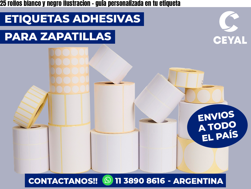 25 rollos blanco y negro Ilustracion - guía personalizada en tu etiqueta