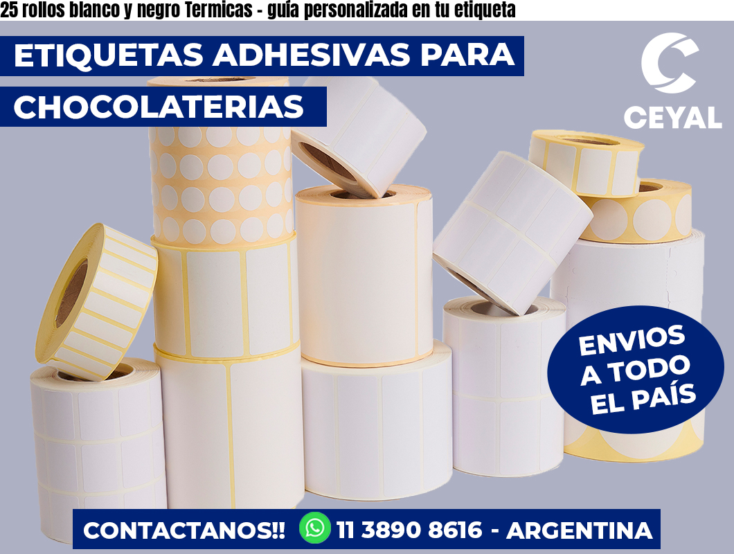 25 rollos blanco y negro Termicas - guía personalizada en tu etiqueta
