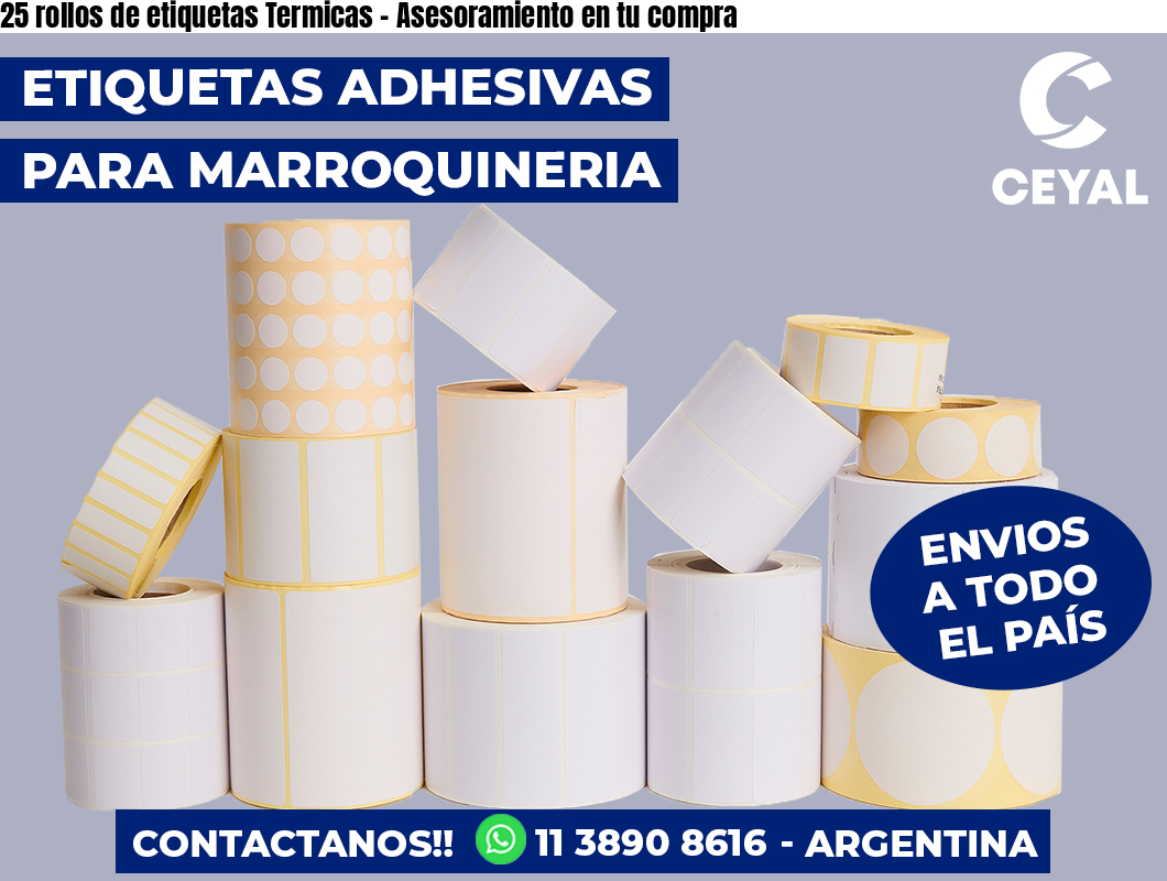 25 rollos de etiquetas Termicas - Asesoramiento en tu compra
