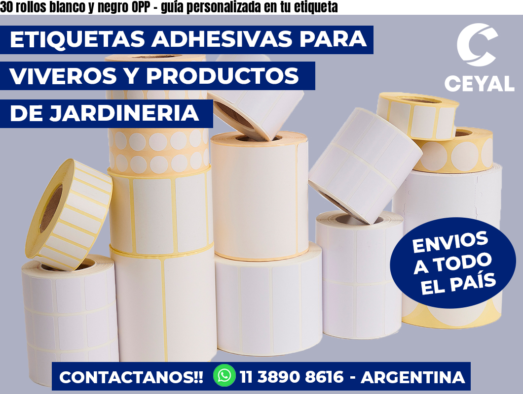 30 rollos blanco y negro OPP - guía personalizada en tu etiqueta