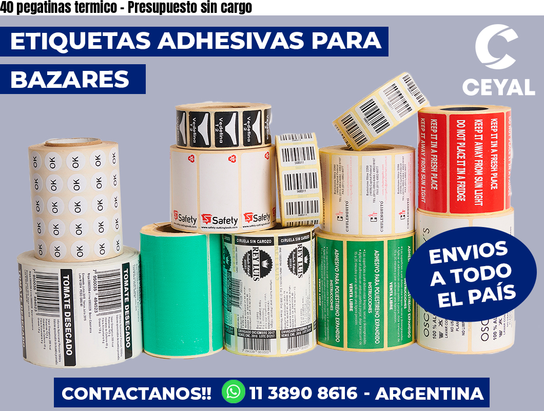 40 pegatinas termico – Presupuesto sin cargo