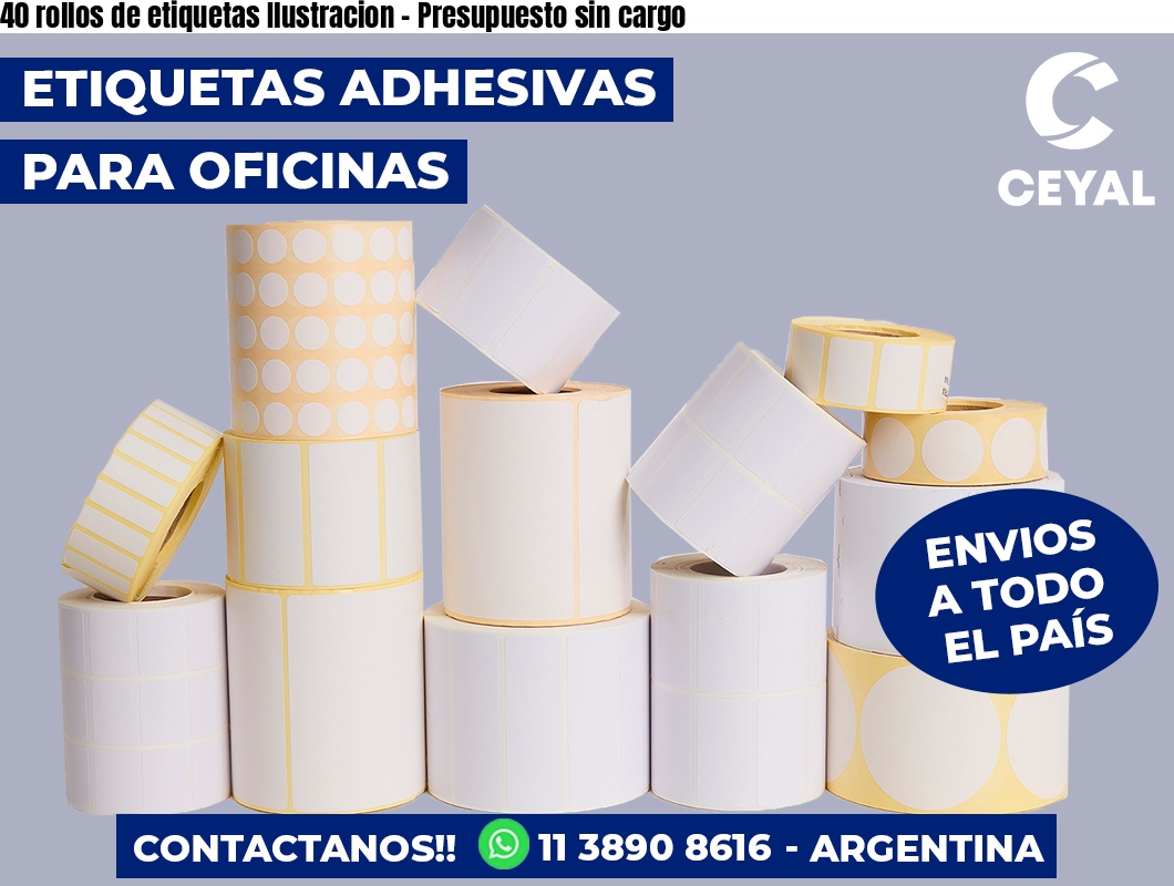 40 rollos de etiquetas Ilustracion - Presupuesto sin cargo